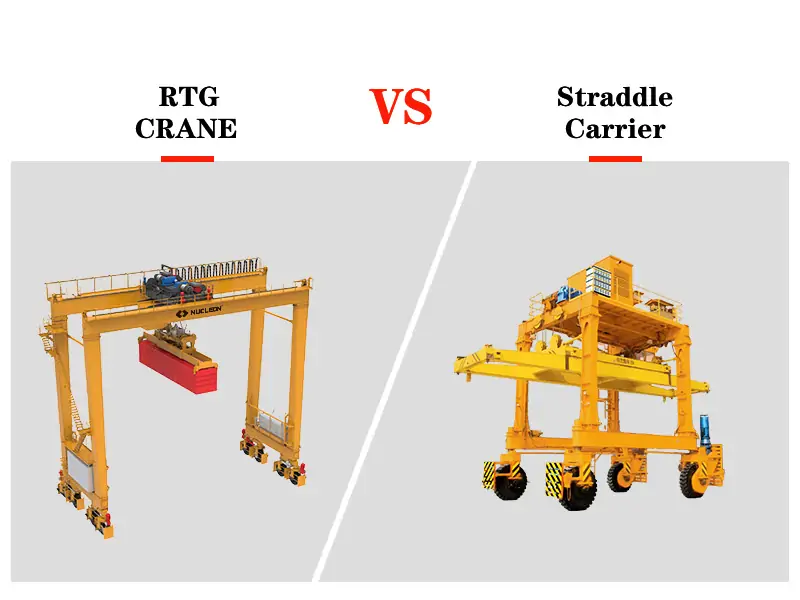 Straddle Carrier vs. Rubber-Tyred Gantry Crane (RTG)